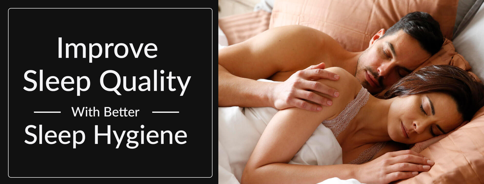 Improve Sleep Quality with Better Sleep Hygiene